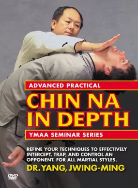 Advanced Practical Chin Na in Depth DVD by Dr. Yang, Jwing-Ming