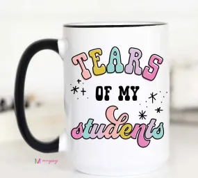 Tears Of My Students Coffee Mug